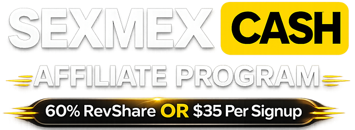 SexMex Cash Affiliate Program